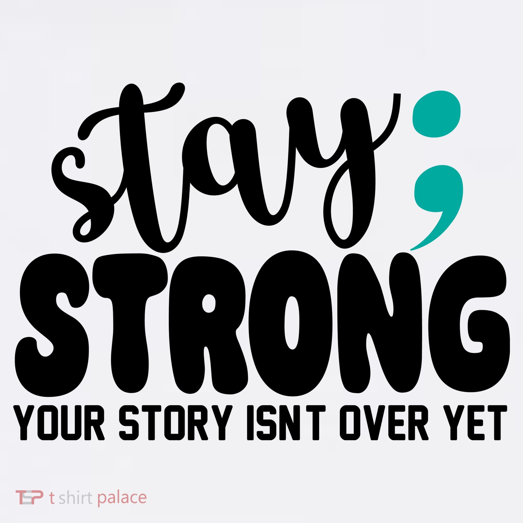 Stay Strong Your Story Isnt Over Yet Suicide Prevention Women's Tank Top