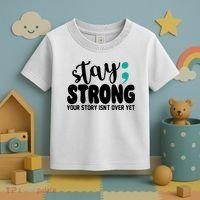 Stay Strong Your Story Isnt Over Yet Suicide Prevention Toddler T-Shirt thumb 3