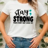 Stay Strong Your Story Isnt Over Yet Suicide Prevention Women's T-Shirt thumb 2