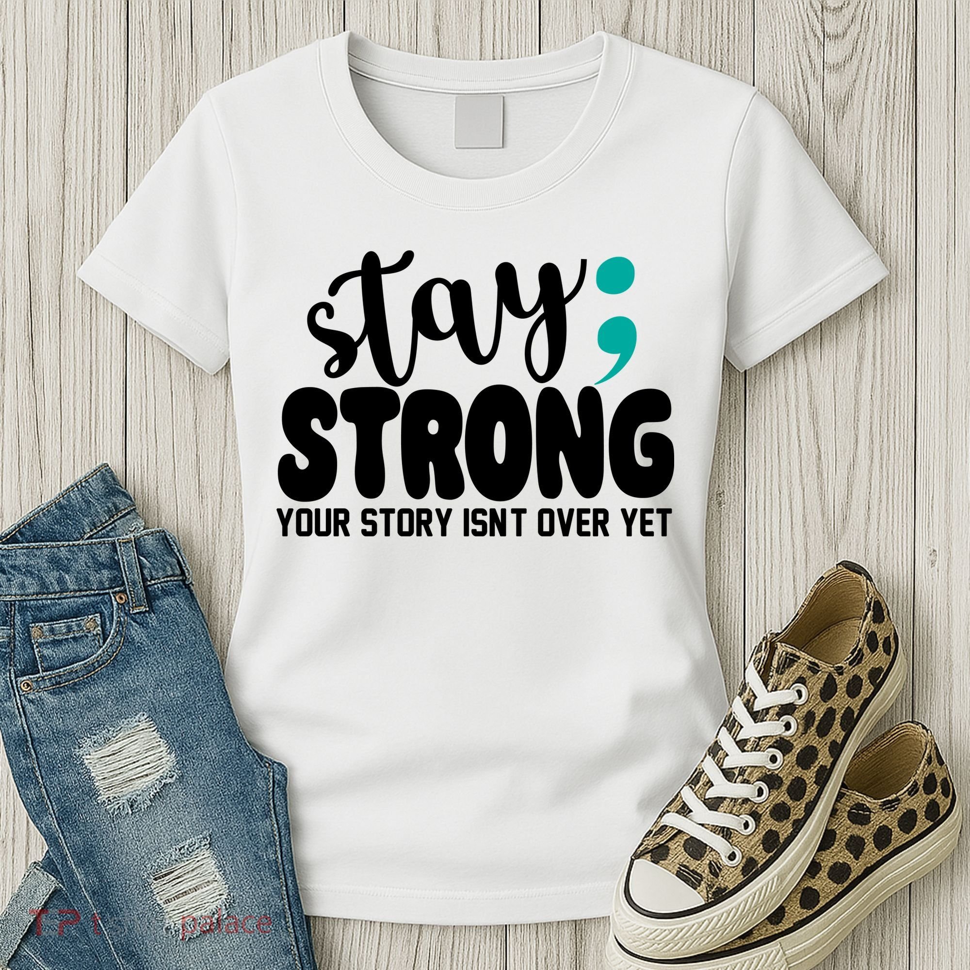 Stay Strong Your Story Isnt Over Yet Suicide Prevention Women's T-Shirt