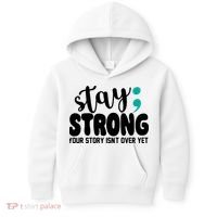 Stay Strong Your Story Isnt Over Yet Suicide Prevention Kids Hoodie thumb 0