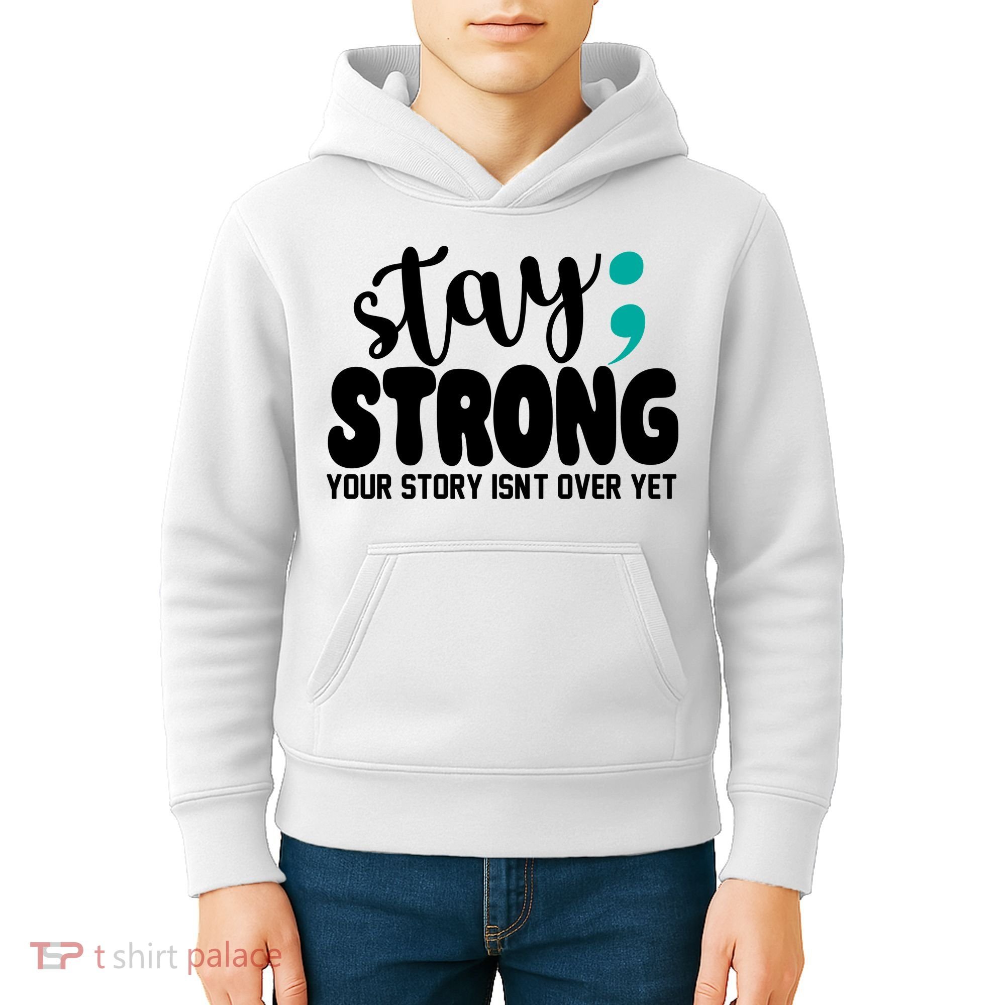 Stay Strong Your Story Isnt Over Yet Suicide Prevention Kids Hoodie
