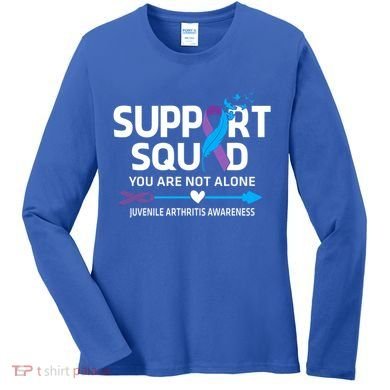 Support Squad You Are Not Alone Juvenile Arthritis Awareness Gift Women's Long Sleeve Shirt