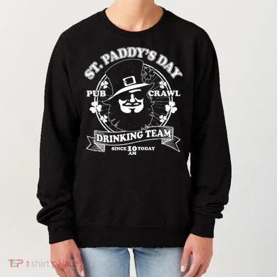 St. Paddy's Day Pub Crawl Drinking Team Women's Sweatshirt