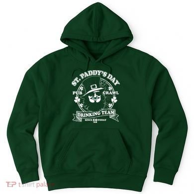 St. Paddy's Day Pub Crawl Drinking Team Hoodie