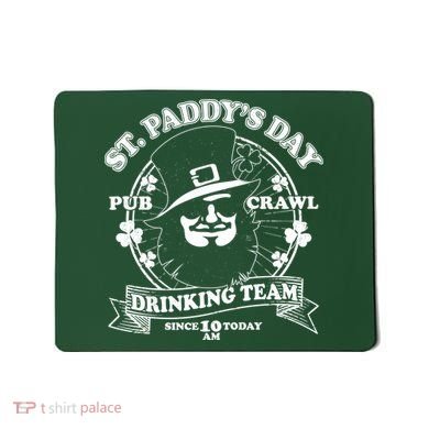 St. Paddy's Day Pub Crawl Drinking Team Mousepad