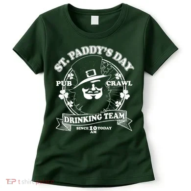 St. Paddy's Day Pub Crawl Drinking Team Women's T-Shirt