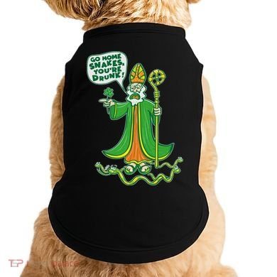 St. Patrick Go Home Snakes You're Drunk Doggie Tank