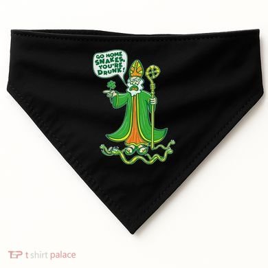St. Patrick Go Home Snakes You're Drunk USA-Made Doggie Bandana