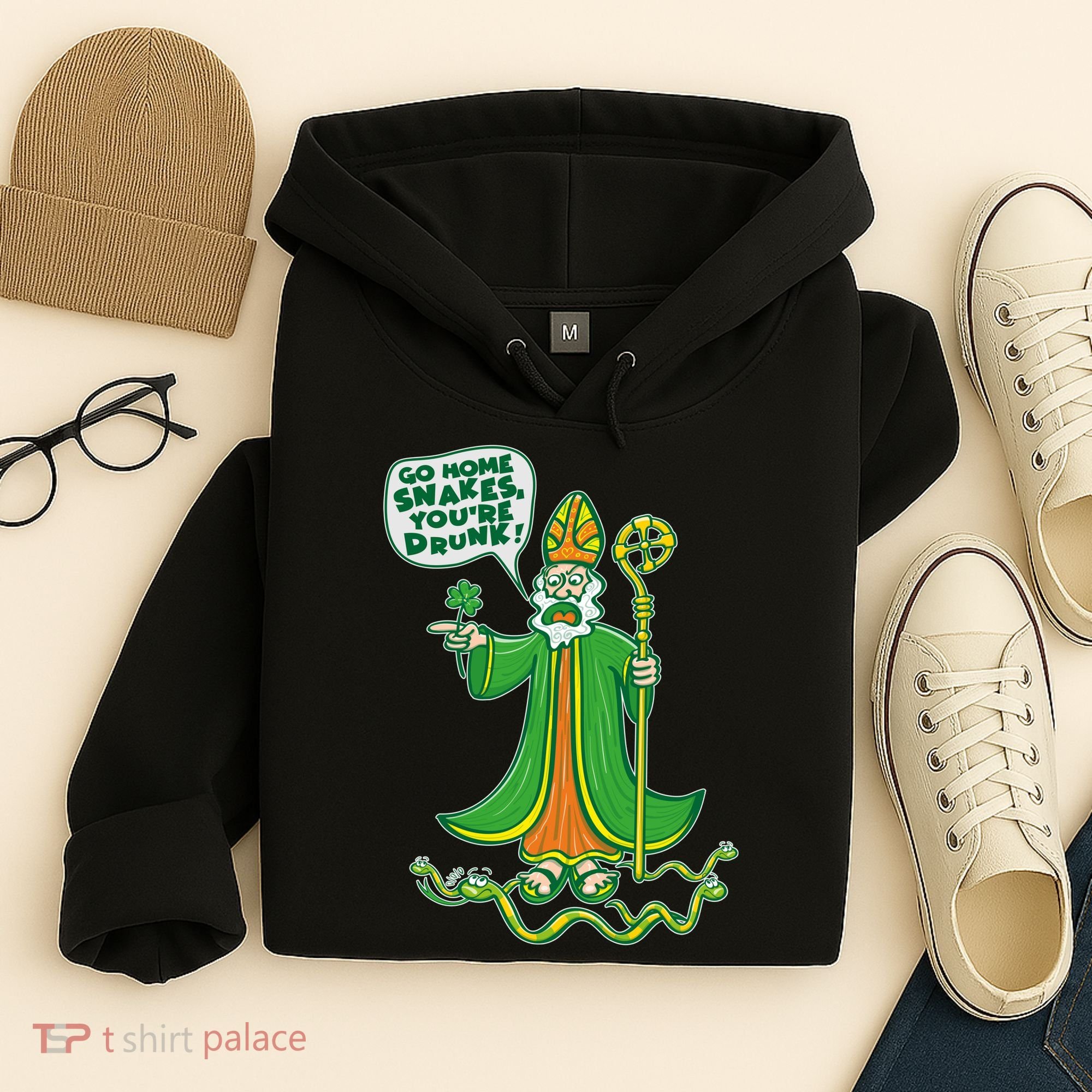 St. Patrick Go Home Snakes You're Drunk Hoodie