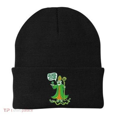 St. Patrick Go Home Snakes You're Drunk Beanie