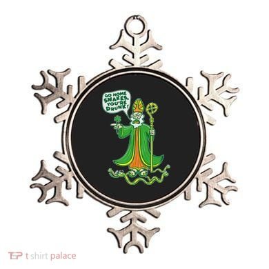 St. Patrick Go Home Snakes You're Drunk Ornament