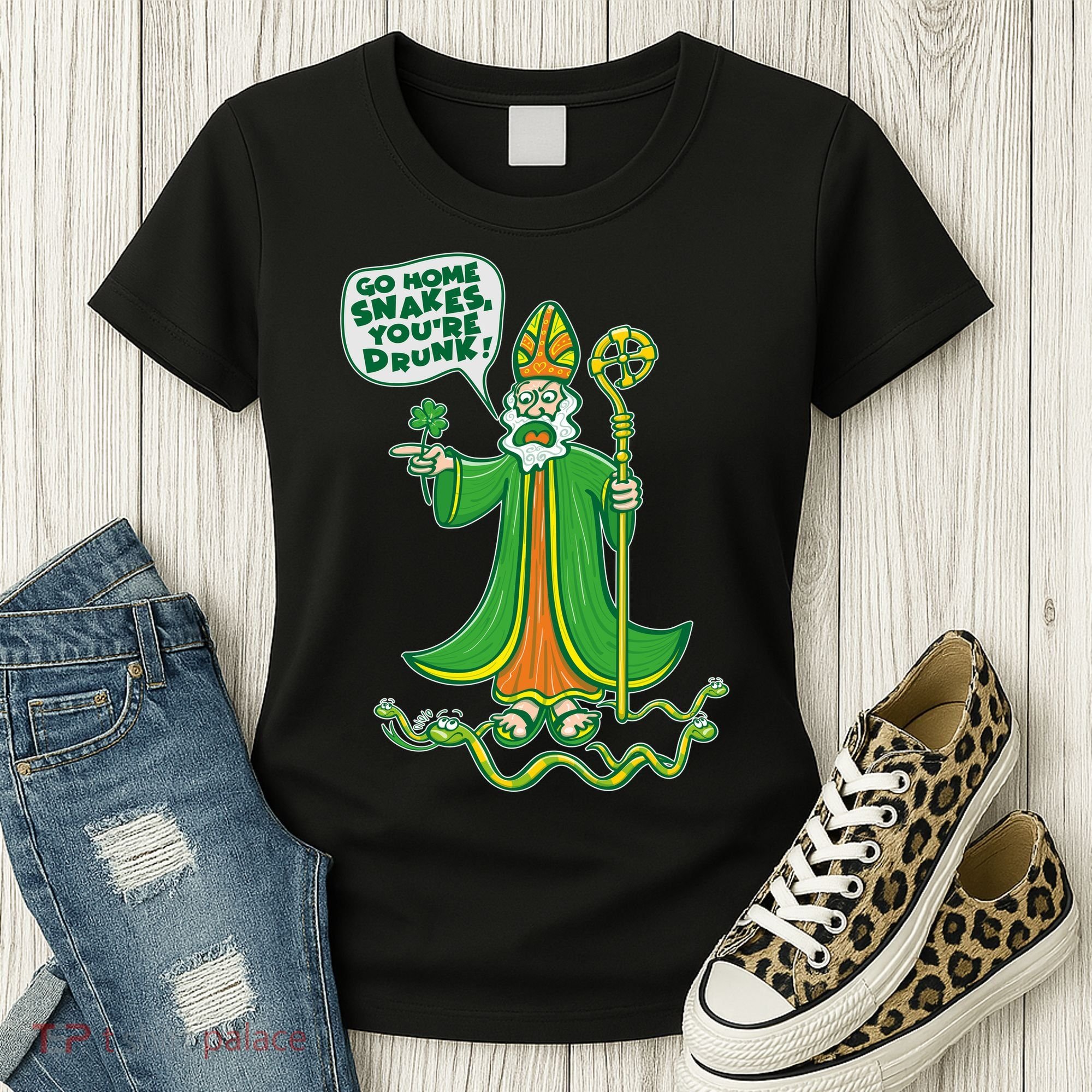St. Patrick Go Home Snakes You're Drunk Women's T-Shirt