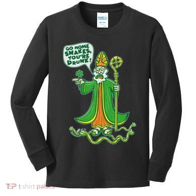 St. Patrick Go Home Snakes You're Drunk Kids Long Sleeve Shirt