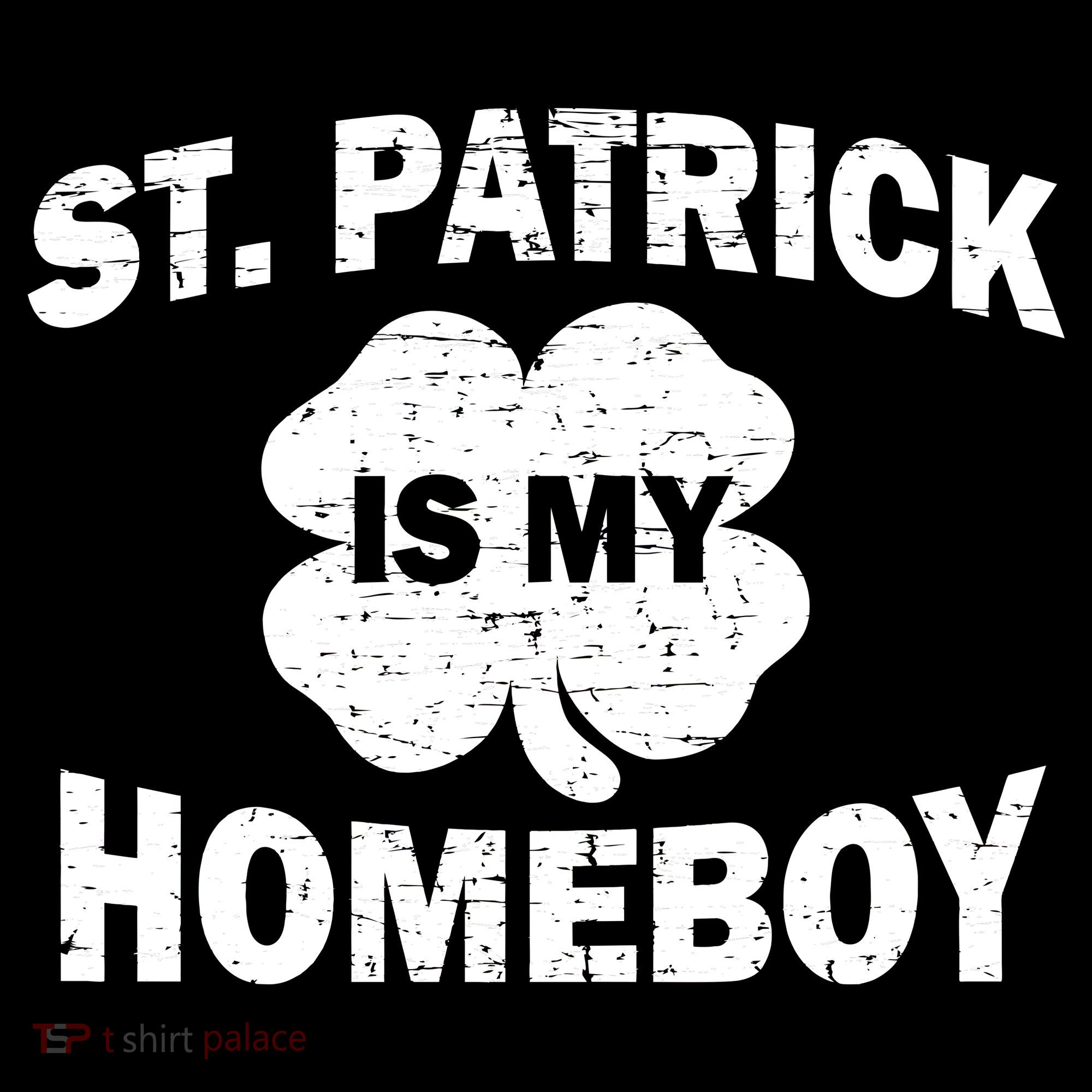 St. Patrick Is My Homeboy Sweatshirt