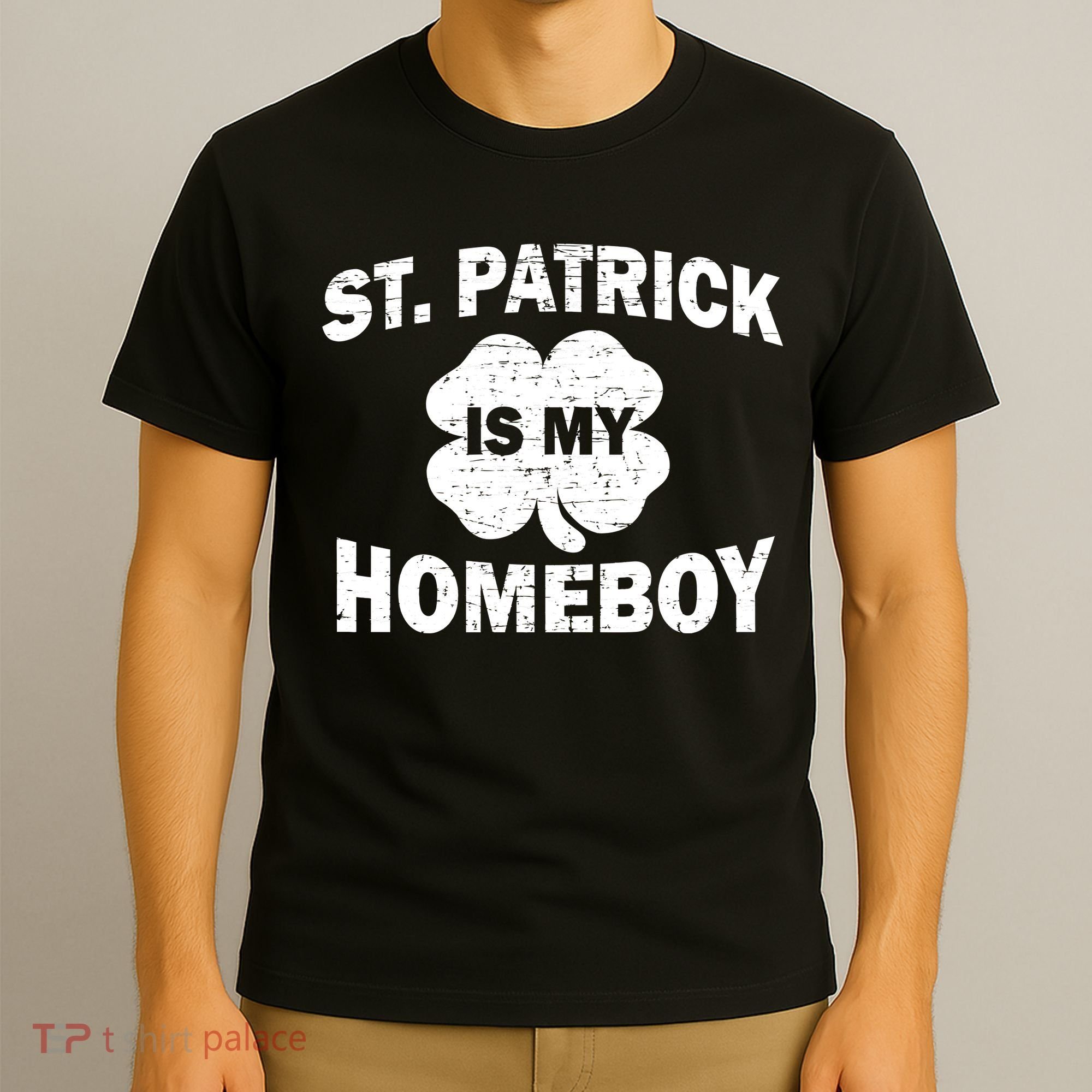 St. Patrick Is My Homeboy T-Shirt