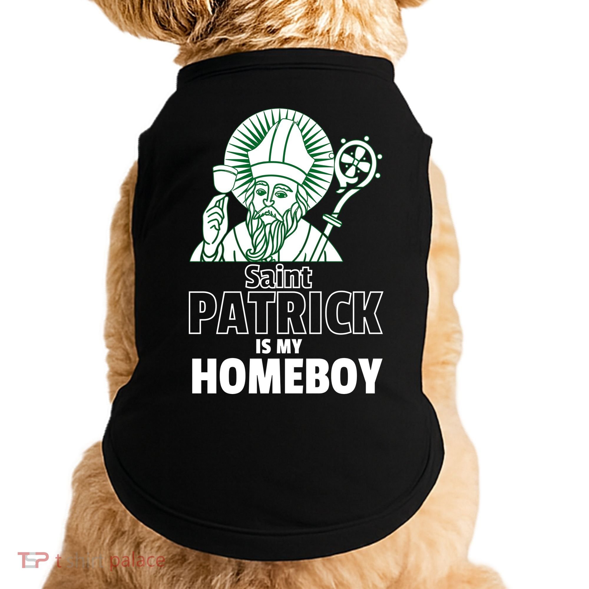 St. Patrick Is My Homeboy Funny Irish Doggie Tank