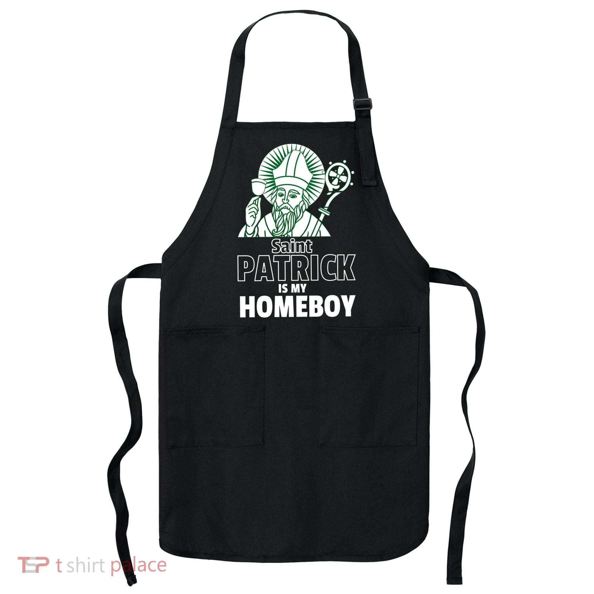 St. Patrick Is My Homeboy Funny Irish Apron