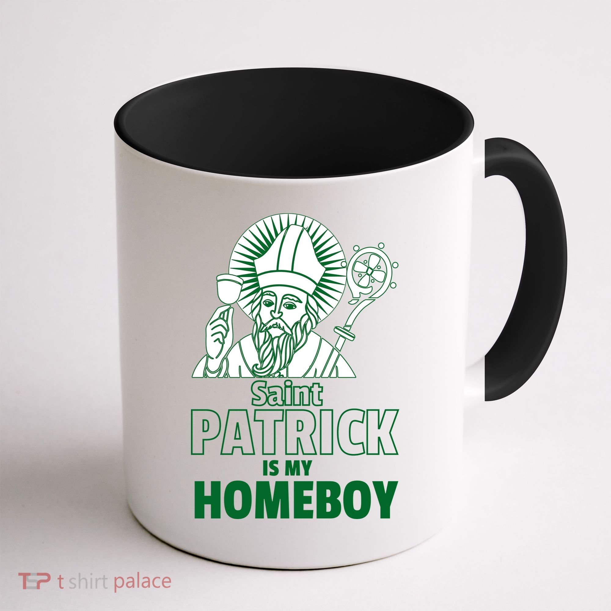 St. Patrick Is My Homeboy Funny Irish Coffee Mug