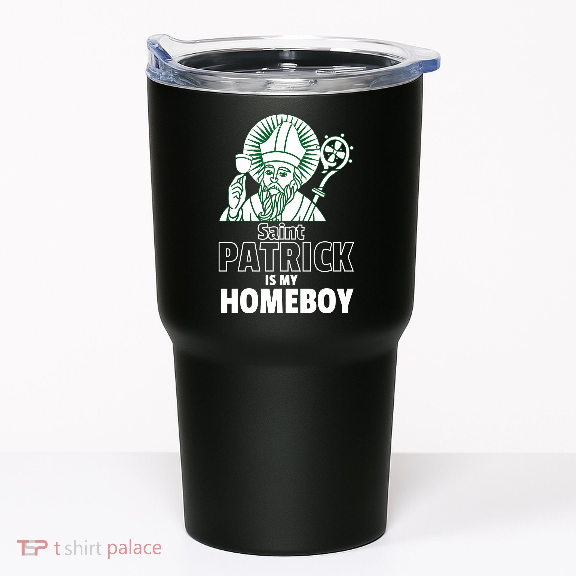 St. Patrick Is My Homeboy Funny Irish Tumbler