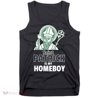 St. Patrick Is My Homeboy Funny Irish Tank Top