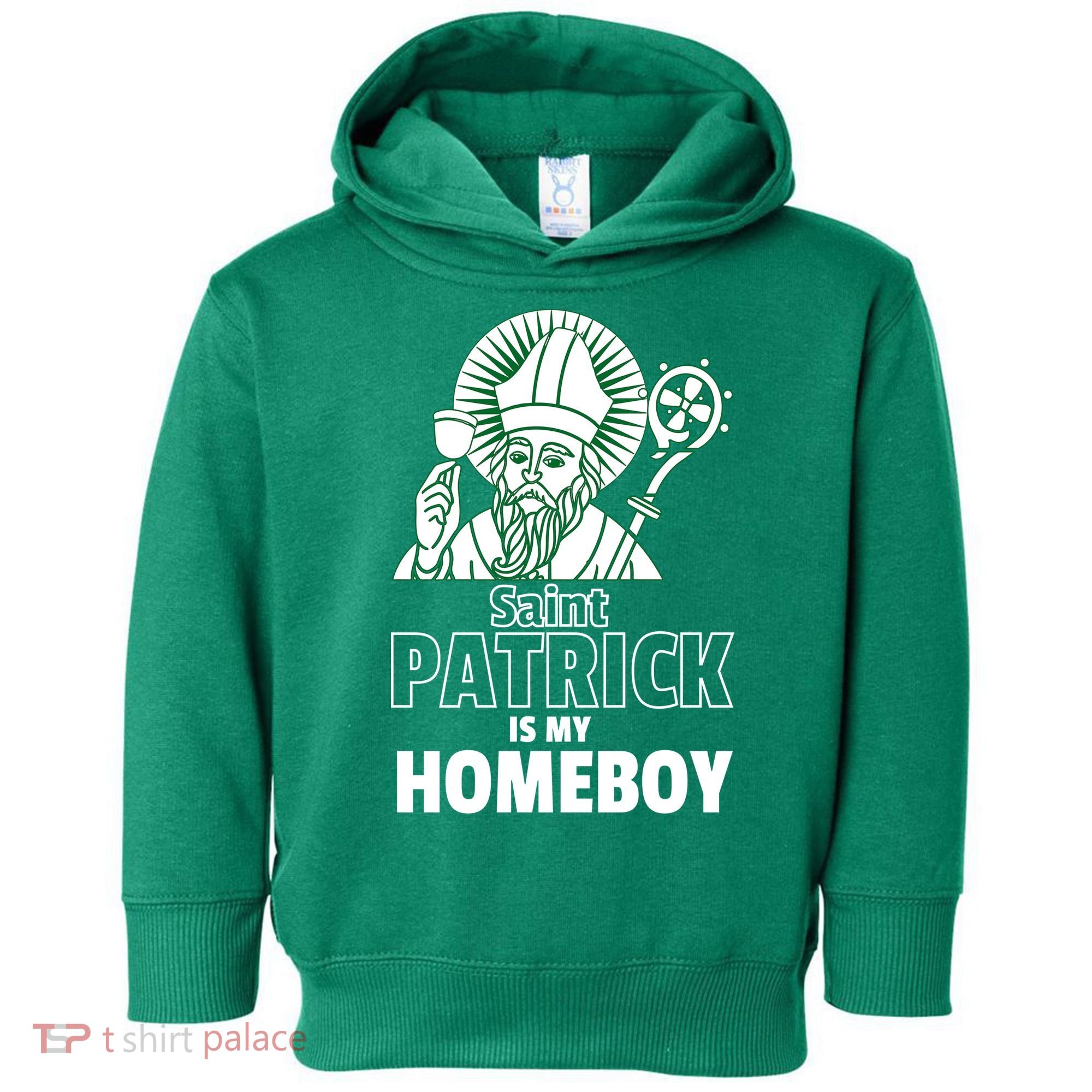 St. Patrick Is My Homeboy Funny Irish Toddler Hoodie