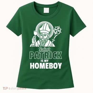 St. Patrick Is My Homeboy Funny Irish Women's T-Shirt