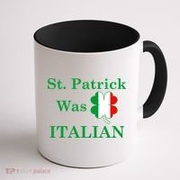 St. Patrick Was Italian Funny St Patricks Day Coffee Mug thumb 1