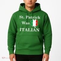 St. Patrick Was Italian Funny St Patricks Day Hoodie thumb 2