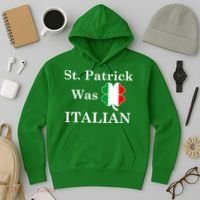 St. Patrick Was Italian Funny St Patricks Day Hoodie thumb 3