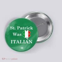 St. Patrick Was Italian Funny St Patricks Day Button thumb 0