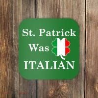 St. Patrick Was Italian Funny St Patricks Day Coaster thumb 0