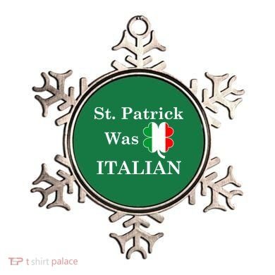 St. Patrick Was Italian Funny St Patricks Day Ornament