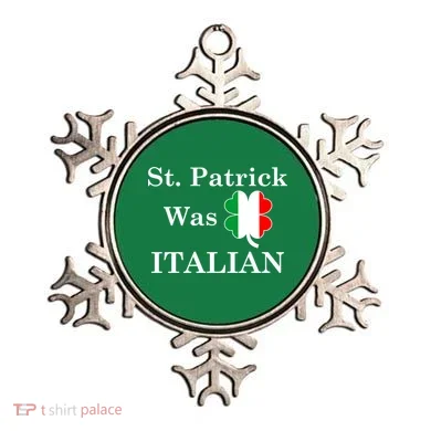 St. Patrick Was Italian Funny St Patricks Day Ornament