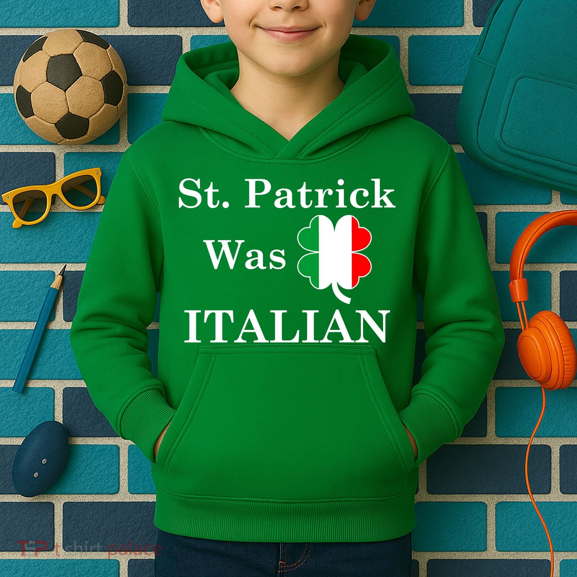 St. Patrick Was Italian Funny St Patricks Day Kids Hoodie