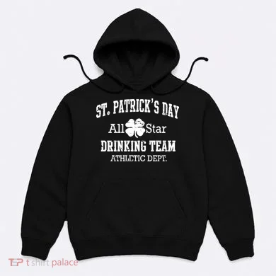 St. Patrick's Day All Star Drinking Team Hoodie