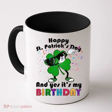 St. Patrick's Day Birthday Coffee Mug