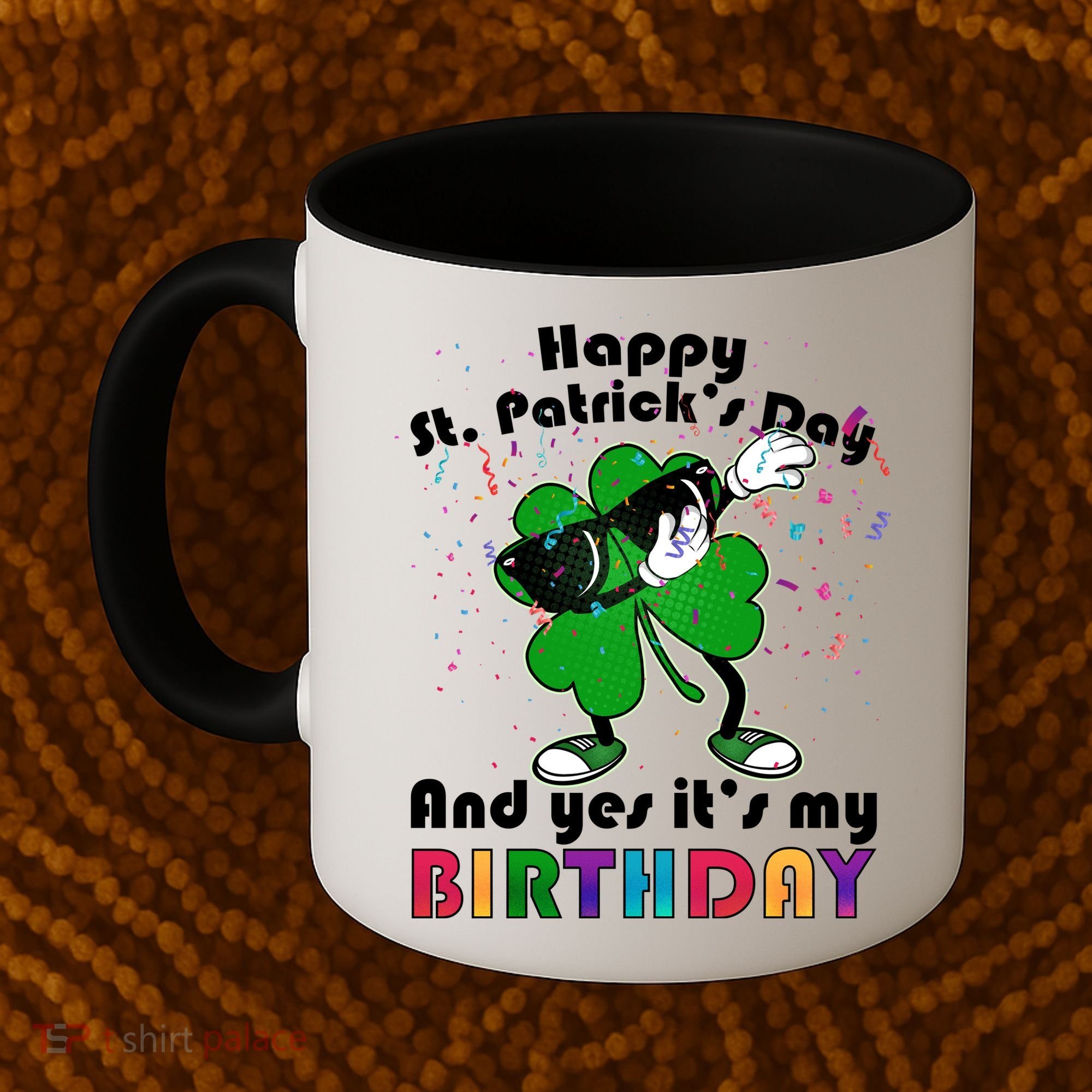 St. Patrick's Day Birthday Coffee Mug