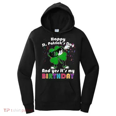 St. Patrick's Day Birthday Women's Hoodie