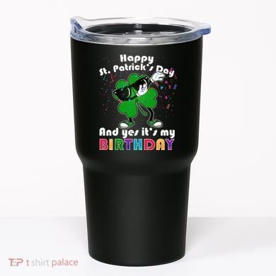 St. Patrick's Day Birthday Tumbler
