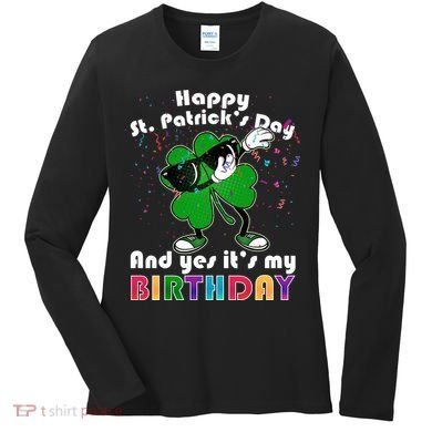 St. Patrick's Day Birthday Women's Long Sleeve Shirt