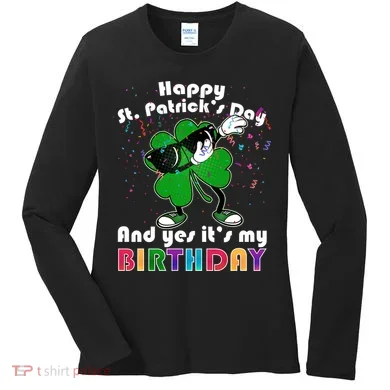 St. Patrick's Day Birthday Women's Long Sleeve Shirt