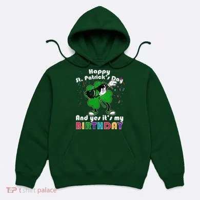 St. Patrick's Day Birthday Hoodie
