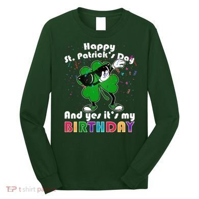 St. Patrick's Day Birthday Long Sleeve Shirt