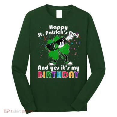 St. Patrick's Day Birthday Long Sleeve Shirt