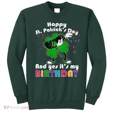 St. Patrick's Day Birthday Sweatshirt