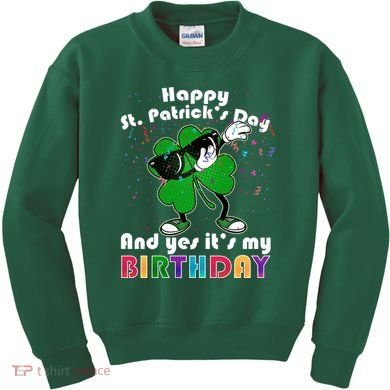 St. Patrick's Day Birthday Kids Sweatshirt