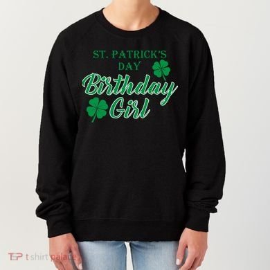 St. Patrick's Day Birthday Girl Women's Sweatshirt