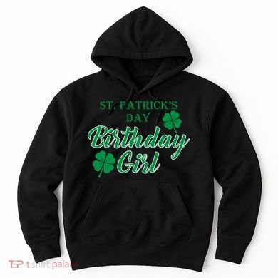 St. Patrick's Day Birthday Girl Hoodie