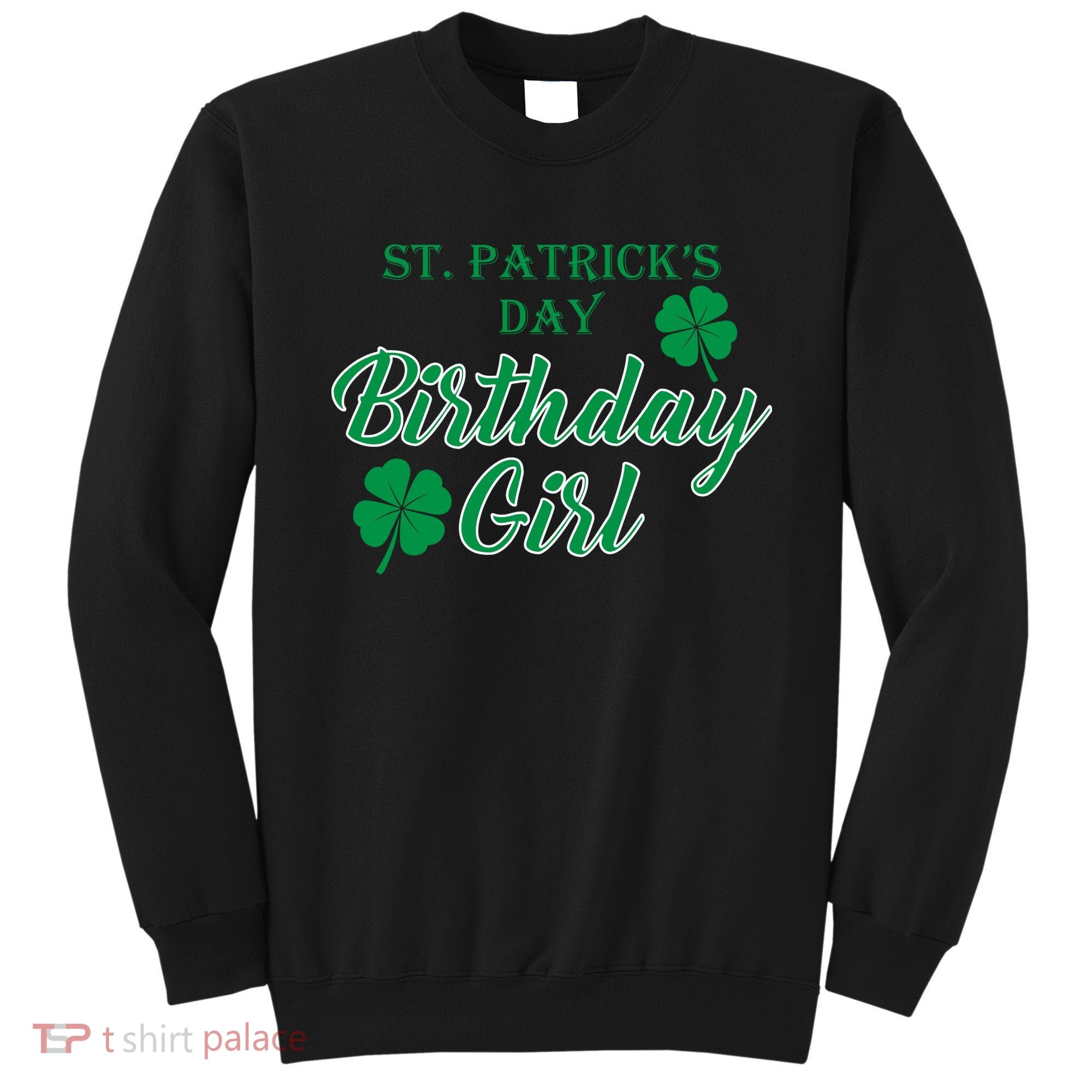 St. Patrick's Day Birthday Girl Sweatshirt